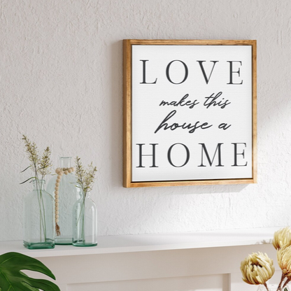 Love Makes This House a Home