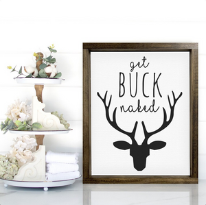 Get Buck Naked — Wood Framed Canvas Wall Decor