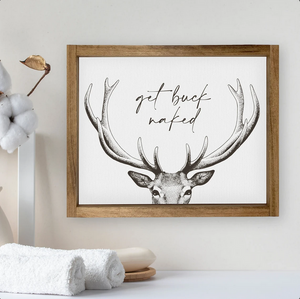 Get Buck Naked — Custom Framed Canvas Sign