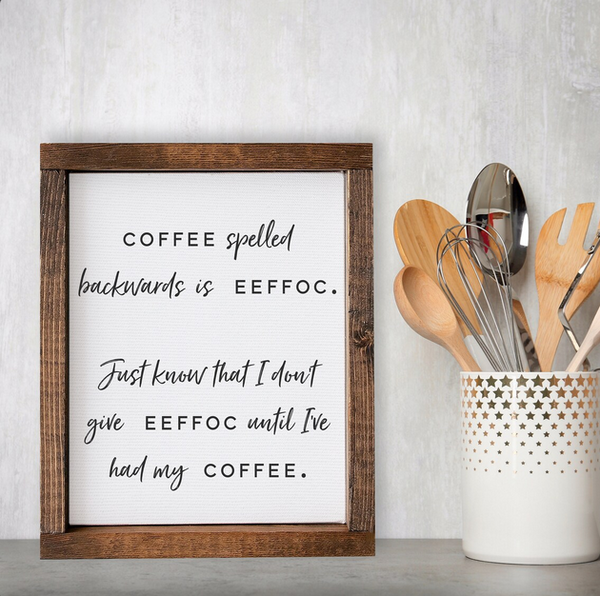 Coffee Spelled Backwards is EEFFOC