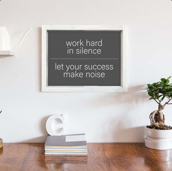 Work Hard In Silence Let Your Success Make Noise