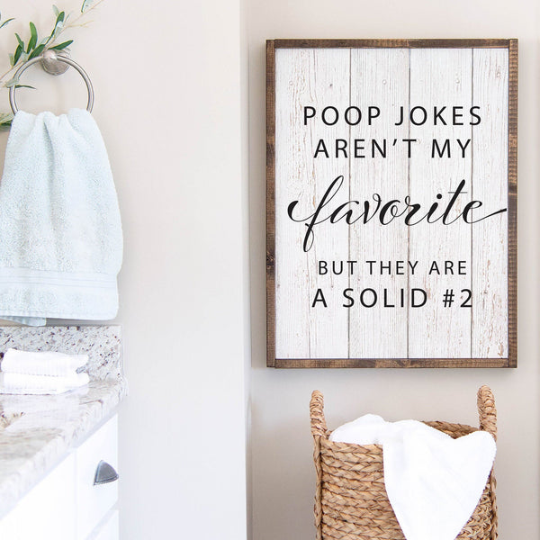 Poop Jokes aren&#39;t my Favorite by they are a Solid #2, Bathroom Decor, Funny Bathroom Wall Decor, Custom Home Decor, Modern farmhouse